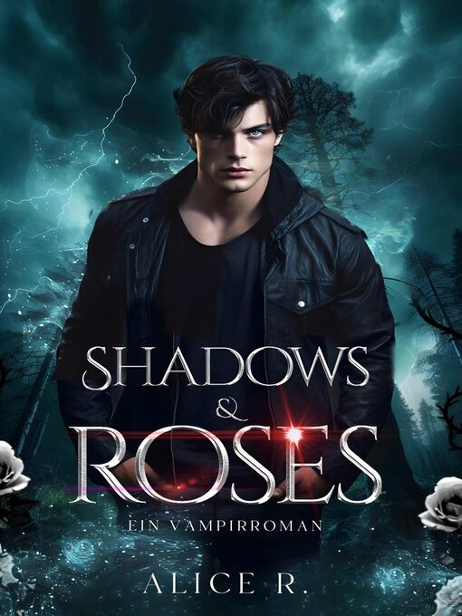 Title details for Shadows & Roses by Alice R. - Available